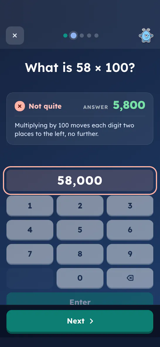 The same question after Enter. A card says Not quite, shows the answer 5,800, and gives the hint: multiplying by 100 moves each digit two places to the left, no further.